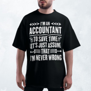 Boekhoudhumor Spreuk Ik Ben EEn Accountant Belasti T-shirt