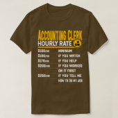 Boekhoudkundige Clerk Uourly Rate Funny Account As T-shirt (Design voorkant)