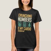 Boekhoudkundige Cruning Numbers is mijn cardio acc T-shirt (Voorkant)