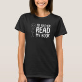 Boeklezende Stick Figure Ik Lees Liever Mijn Boek T-shirt (Voorkant)