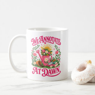 Boekliefhebber Quote "We Annotate At Dawn" Lezers Koffiemok
