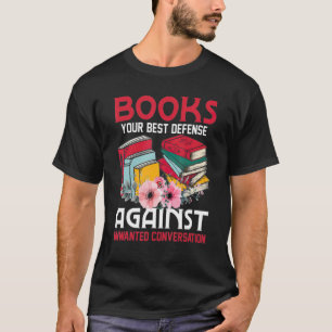 Boekt uw beste verdediging voor het lezen van boek t-shirt