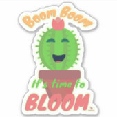 Boem Tijd Om Schattigee Cactus Cartoon Joy Bloei Sticker (Voorkant)