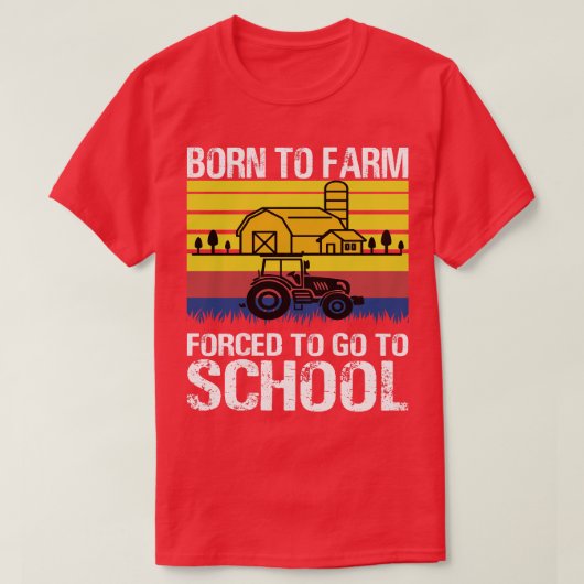 Boer geboren in Boerderij D naar school Landbouw T-shirt (Design voorkant)