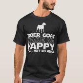 Boer Goat maakt me een fijn T-shirt (Voorkant)