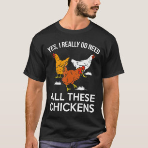 Boer Ja, ik heb echt al die kippen nodig T-shirt