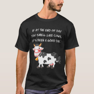 Boer Koe Glimlach Kleding Einde Van De Dag U Ruikt T-shirt