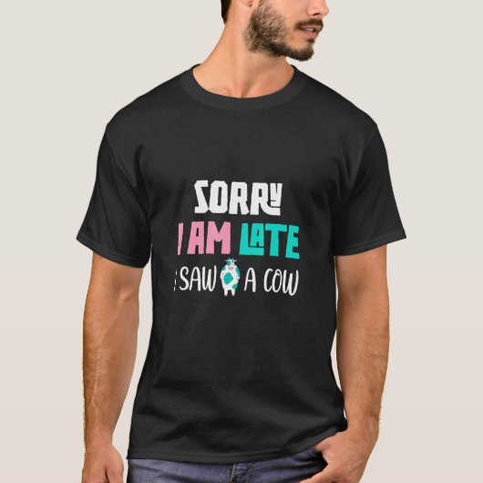 Boer Sorry dat ik laat ben Ik zag een koe T-shirt (Voorkant)