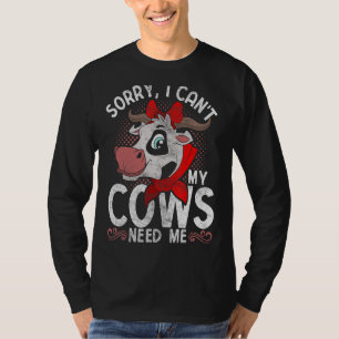 Boerderij Dier Sorry Ik Cant Mijn Koeien Need Me K T-shirt