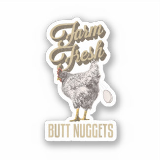 Boerderij Fresh Butt Nuggets Funny Chicken Farmer  Sticker