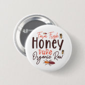 Boerderij Fresh Honey Pure Organic Raw - Bijen Ronde Button 5,7 Cm (Voorkant /achterkant)
