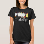 Boerderij Hens Graphi voor de  van de nachtelijke  T-shirt<br><div class="desc">Chicken its Ladies Night Achtertuin Boerderij Hens Graphic</div>