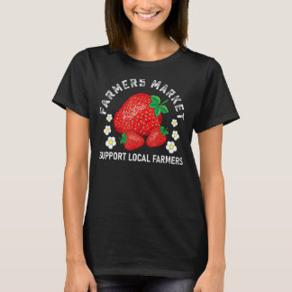 Boerderij Markt Tuin Aardbei Boeren Lekker Fr T-shirt