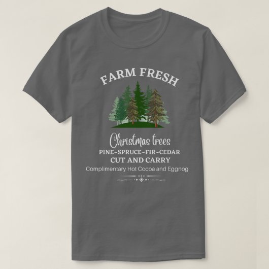 BOERDERIJ VERS CHRISTMAS TREES, PIJN, SPRUCE, FIR, T-SHIRT (Design voorkant)