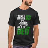 Boeren die boer zijn en goed in Boerderij zijn gek T-shirt (Voorkant)