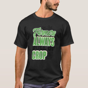 Boeren zijn zo vol gewas landbouw Tractor Dr T-shirt