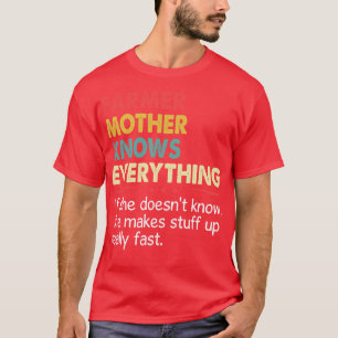 Boerenmoeder weet alles als ze niet weet t-shirt