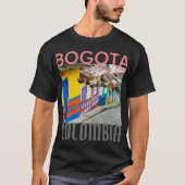 Bogota Colombia waar het is T-shirt (Voorkant)