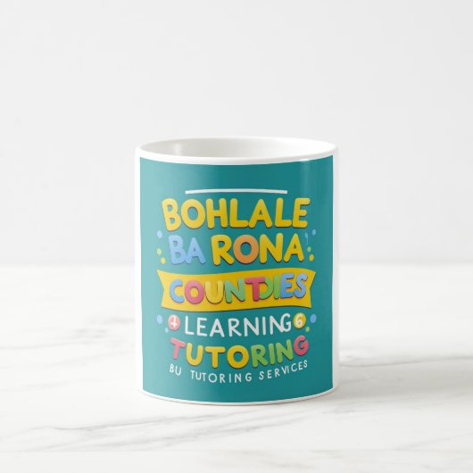 "Bohlale Ba Rona" Huiswerkhulp Diensten Koffiemok (Center)