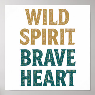 Boho Adventure Wild Spirit Brave Heart Poster