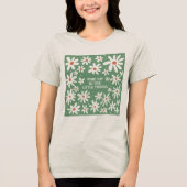 Boho Bloemige Citaten Tri-Blend T-shirt (Voorkant)