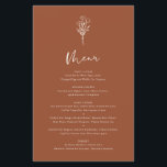 Boho Botanicals Terracotta Wedding Menu Card<br><div class="desc">Voeg deze aanpasbare floral minimalist menukaarten toe aan de tabelruimte van uw evenement. Hij heeft een moderne bloemetjeslijn met een witte kalligrafie. Pas deze boho menukaart aan door namen,  datums en maaltijdkeuzen toe te voegen. Deze terracotta menukaart is perfect voor bruiloften,  baby showers,  vrijgezellenfeesten,  verjaardagen,  en nog veel meer.</div>