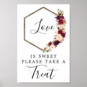 Boho Burgundy Love is Sweet Favors Sign Poster