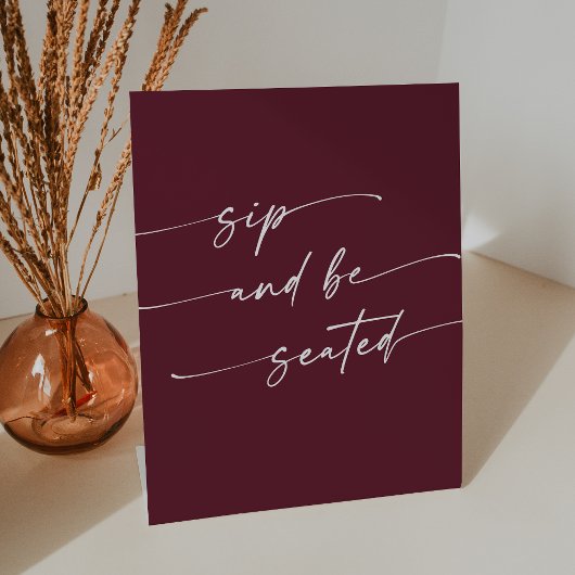 Boho Chic Bourgondië Red Sip Be Seated Wedding Reclamebord Met Voetstuk
