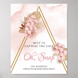 Boho Dried Palm Leaves Blush Flowers Oh Snap Sign Poster