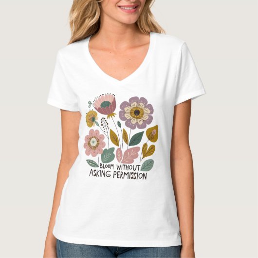Boho floral design with the phrase “Bloom without T-shirt (Voorkant)