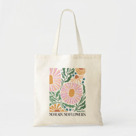 Boho Flowers No Rain No Flower Quote Tote Bag