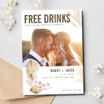 Boho Funny Photo Wedding Save the Date<br><div class="desc">Onze populairste bruiloft bewaart de datum in een Boho pampas gras ontwerp voor het vrijgevochten,  leuke Boheemse koppel. De kaart leest Gratis Drinken (en we gaan trouwen) en is aangepast met uw foto,  namen,  trouwdatum en locatie.</div>