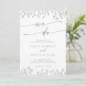 Boho Gray Calligraphy Wildflower We Do Wedding Kaart (Staand voorkant)