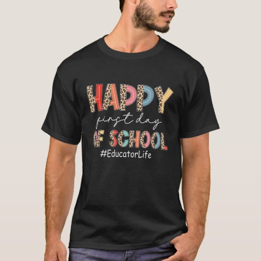 Boho Leopard Educator Life Happy First Day Of Scho T-shirt (Voorkant)