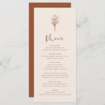 Boho minimalist Botanicals Terracotta Wedding Menu<br><div class="desc">Voeg deze klantgerichte botanische minimalistische menukaarten aan de lijst van uw gebeurtenis toe. Hij heeft een moderne bloemetjeslijn met een witte kalligrafie. Pas deze boho menukaart aan door namen,  datums en maaltijdkeuzen toe te voegen. Deze terracotta menukaart is perfect voor bruiloften,  baby showers,  vrijgezellenfeesten,  verjaardagen,  en nog veel meer.</div>