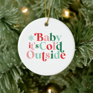 Boho Modern Font Baby Het is koud buiten Kerstmis Keramisch Ornament