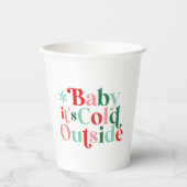 Boho Modern Font Baby Het is koud buiten Kerstmis Papieren Bekers (Voorkant)