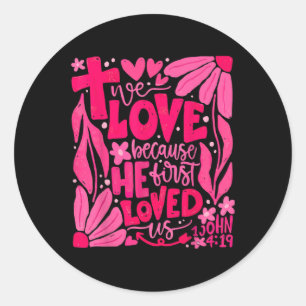 Boho we love, omdat hij ons eerst Christelijk hiel Ronde Sticker
