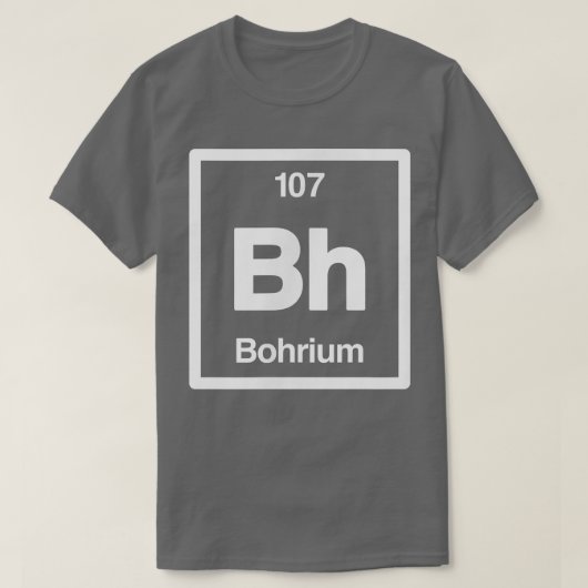 Bohrium - Bh - Periodic Table of Elements - Scienc T-shirt (Design voorkant)