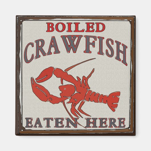 Boiled Crawfish Eaten hier Magneet (Voorkant)