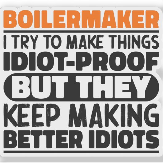 Boilermaker Ik probeer het grappig te maken Quote Sticker (Voorkant)