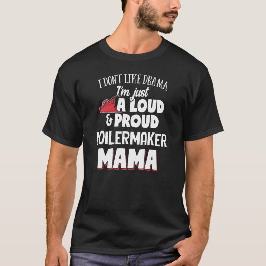 Boilermaker Moeder Ontwerp - Luid En Trots Mama T-shirt (Voorkant)