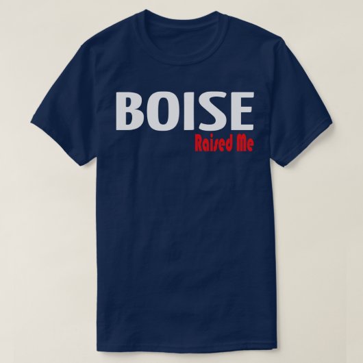 Boise heeft me opgevoed 2 t-shirt (Design voorkant)