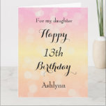 Bokeh Happy 13th Birthday Daughter Kaart<br><div class="desc">Een grote 13e verjaardag dochter 8, 5 x 11 inch, die je gemakkelijk kunt personaliseren met haar leeftijd en naam. Deze dochterverjaardagskaart heeft een groot ontwerp met een achtergrond in een lichtroze, lichtgeel en licht oranje. U kunt het verjaardagsbericht binnen de kaart gemakkelijk uitgeven. Op de achterkant van deze dochterkaart...</div>