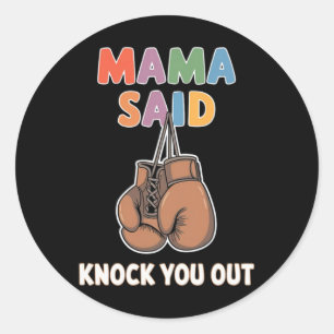 Boksen Kickboksen Mama Zei Knock U Out Vecht S Ronde Sticker
