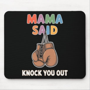 Boksen kickboksen mama zei knock-up vechten s muismat