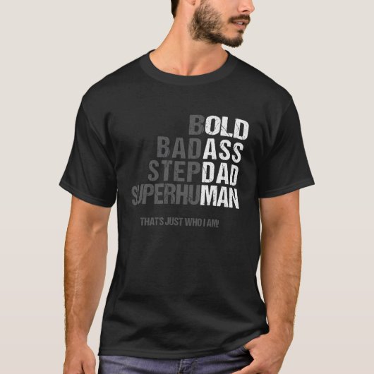 Bold Bad-Ass Superhuman Fun Saying Elderly Stepdad T-shirt (Voorkant)