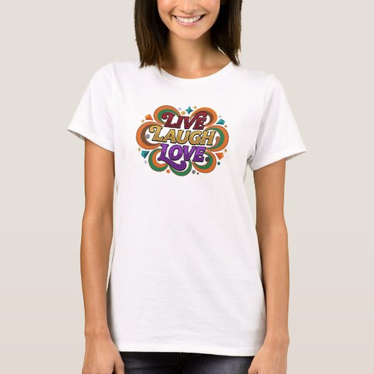 Bold & Beautiful LIVE LAUGH LOVE 2D Ontwerper T-shirt (Voorkant)