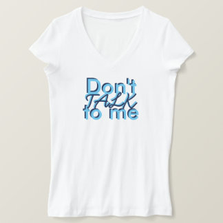 Bold Black Blue Dont praat tegen me T-shirt