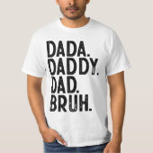 Bold Black DADA DADDY DAD BRUH VADERDAG T-shirt (Voorkant)